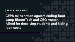 BloomTech and CEO Austen Allred Face $164,000 Fine and Lending Ban from CFPB