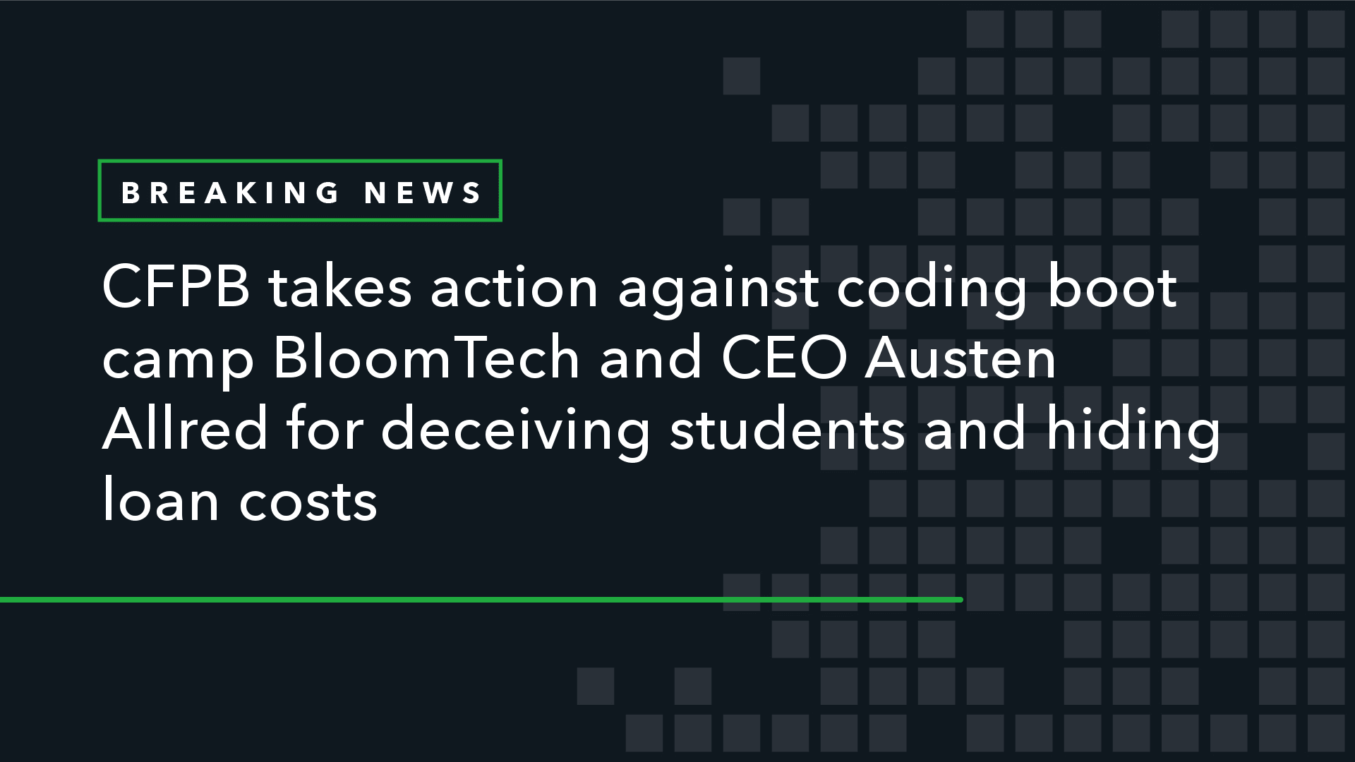 Image for BloomTech and CEO Austen Allred Face $164,000 Fine and Lending Ban from CFPB