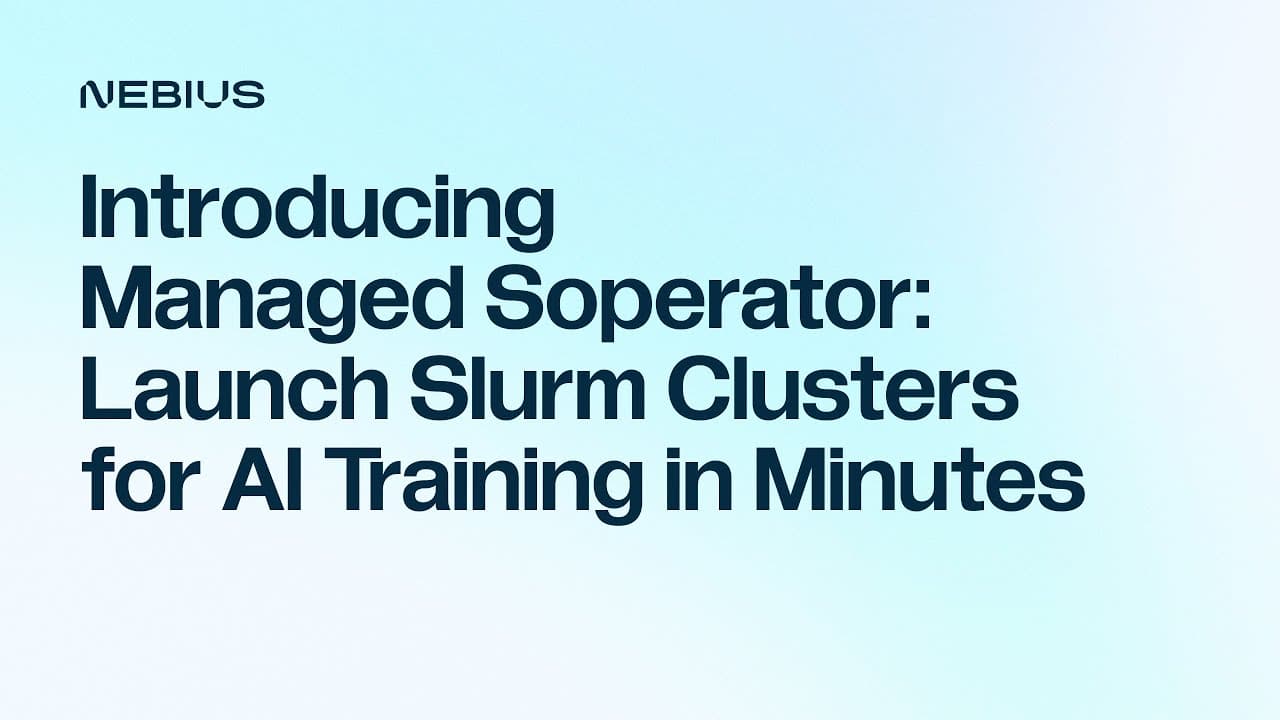 Image for Nebius AI's Soperator, the World's First Fully Featured Kubernetes Operator for Slurm, Revolutionizes AI/HPC Workload Management
