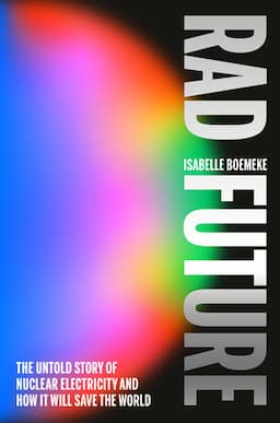 Isabelle Boemeke's "Rad Future" Advocates for Nuclear Energy Amidst Release