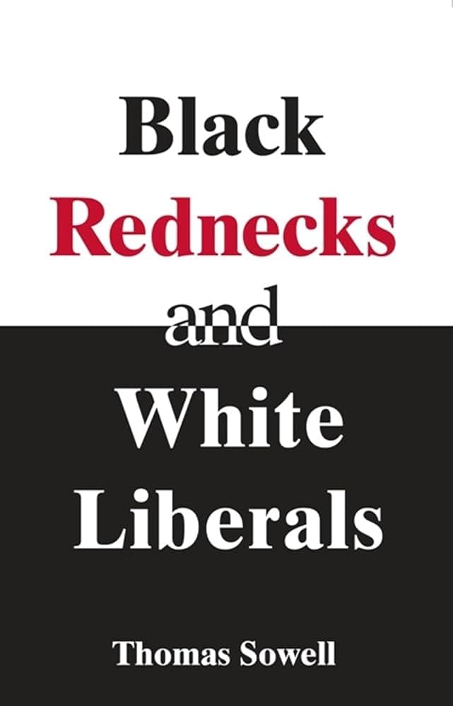 Image for Thomas Sowell's 2005 Work Links 'Black Redneck' Culture to Antebellum Southern Traditions