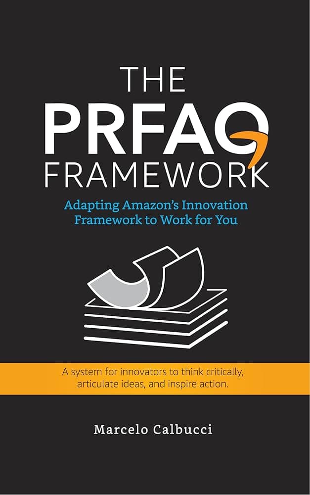 Image for Amazon's PRFAQ Framework: How Written Narratives Replaced Presentations for Strategic Decisions