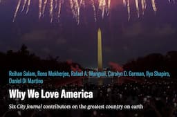 City Journal Gathers Six Diverse Voices on 'Why We Love America' for 249th Independence Day