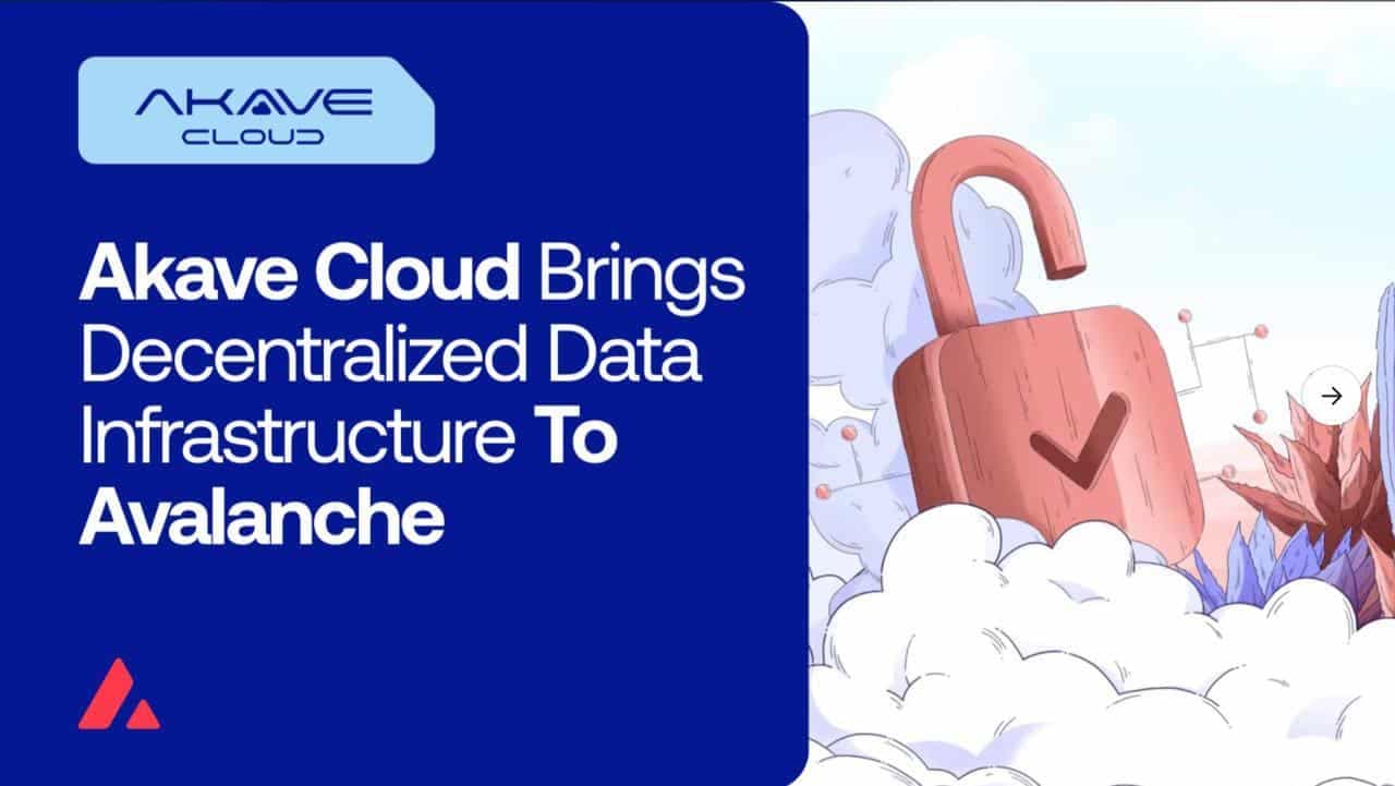 Image for AkaveCloud Launches Decentralized Data Layer on Avalanche, Emphasizing Transparency and Control