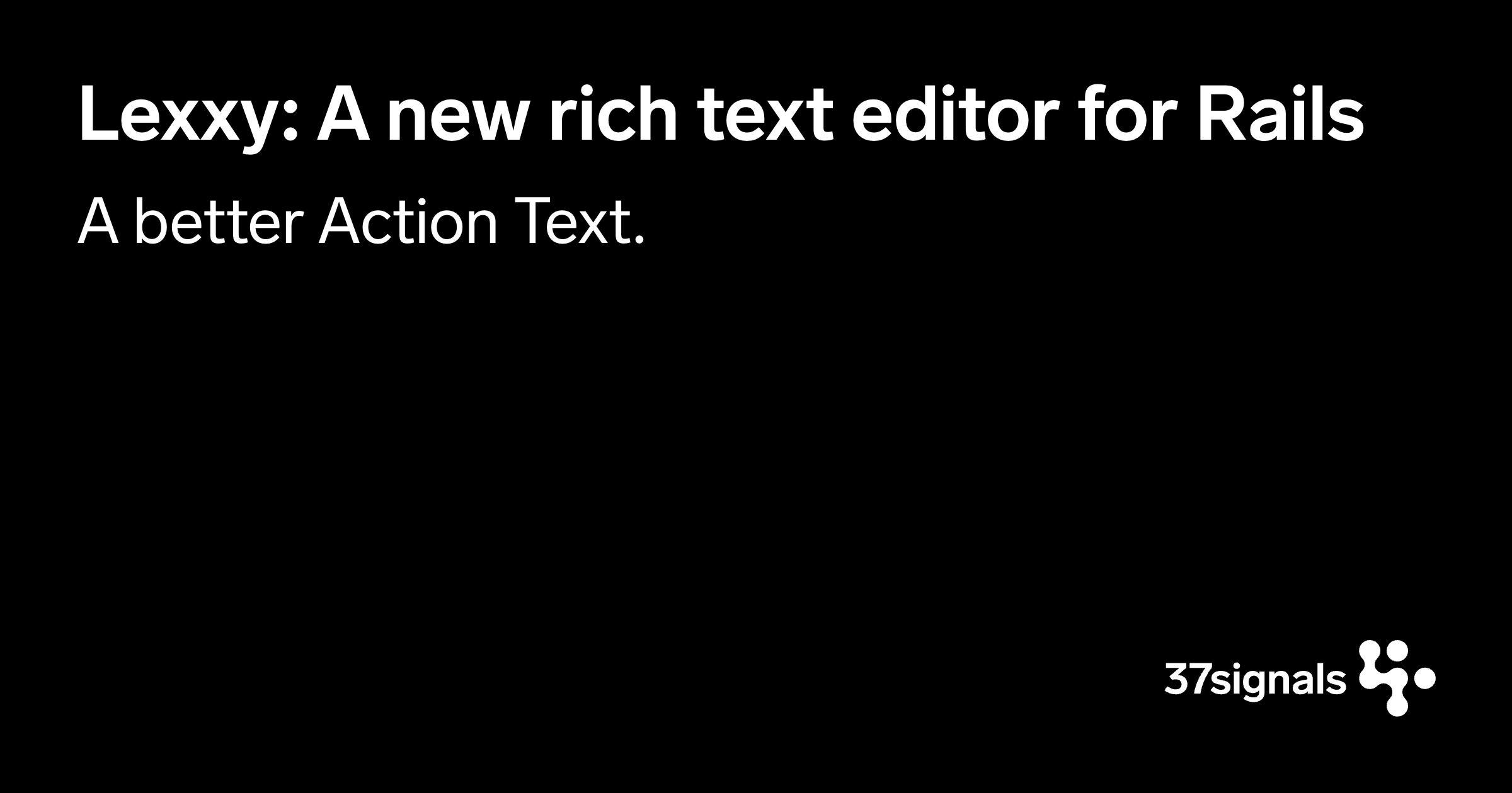 Image for 37signals Unveils Lexxy: A New Rich Text Editor for Rails with Emphasis on Live Markdown