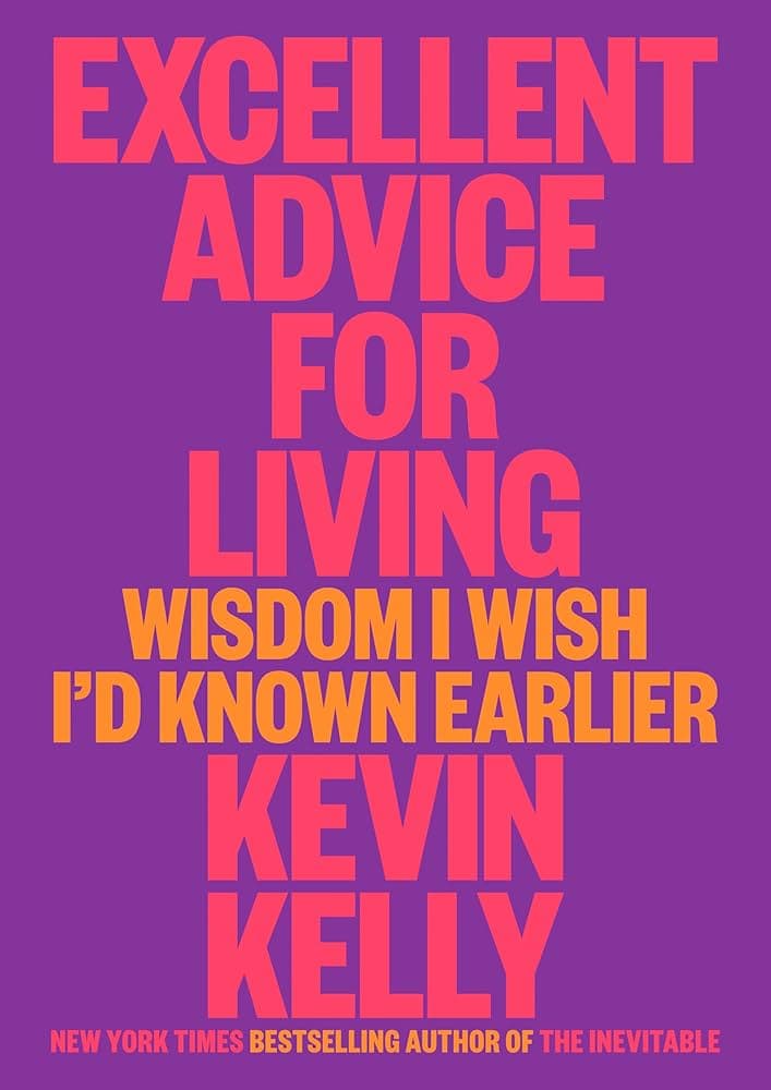 Image for Kevin Kelly's "Excellent Advice for Living" Explored in Interintellect SuperSalon