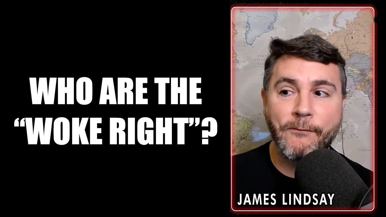 Image for James Lindsay Highlights 'Woke Worldview' Within the New Right