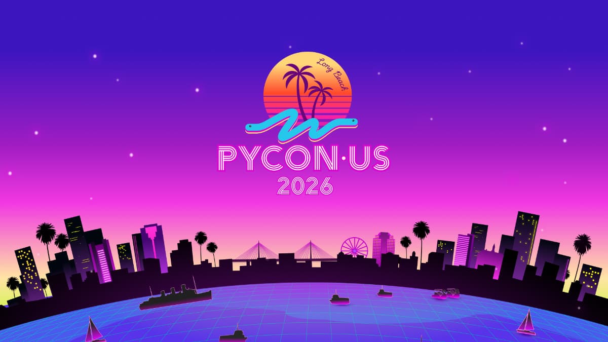 Image for PyCon US 2026 Returns to West Coast, Calls for Entertainment Industry Python Talks